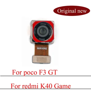 Оригинальная Новая Камера Заднего Вида для POCO F3 GT Большой Основной Модуль Камеры Заднего Вида Гибкий Кабель Запасные Части Для Redmi K40 game