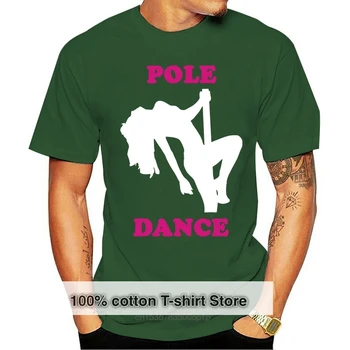 Изготовленная на заказ Удобная футболка pole dance sexy girl poledance 2020, однотонная Новинка, мужская футболка с коротким рукавом И Круглым вырезом, хип-хоп